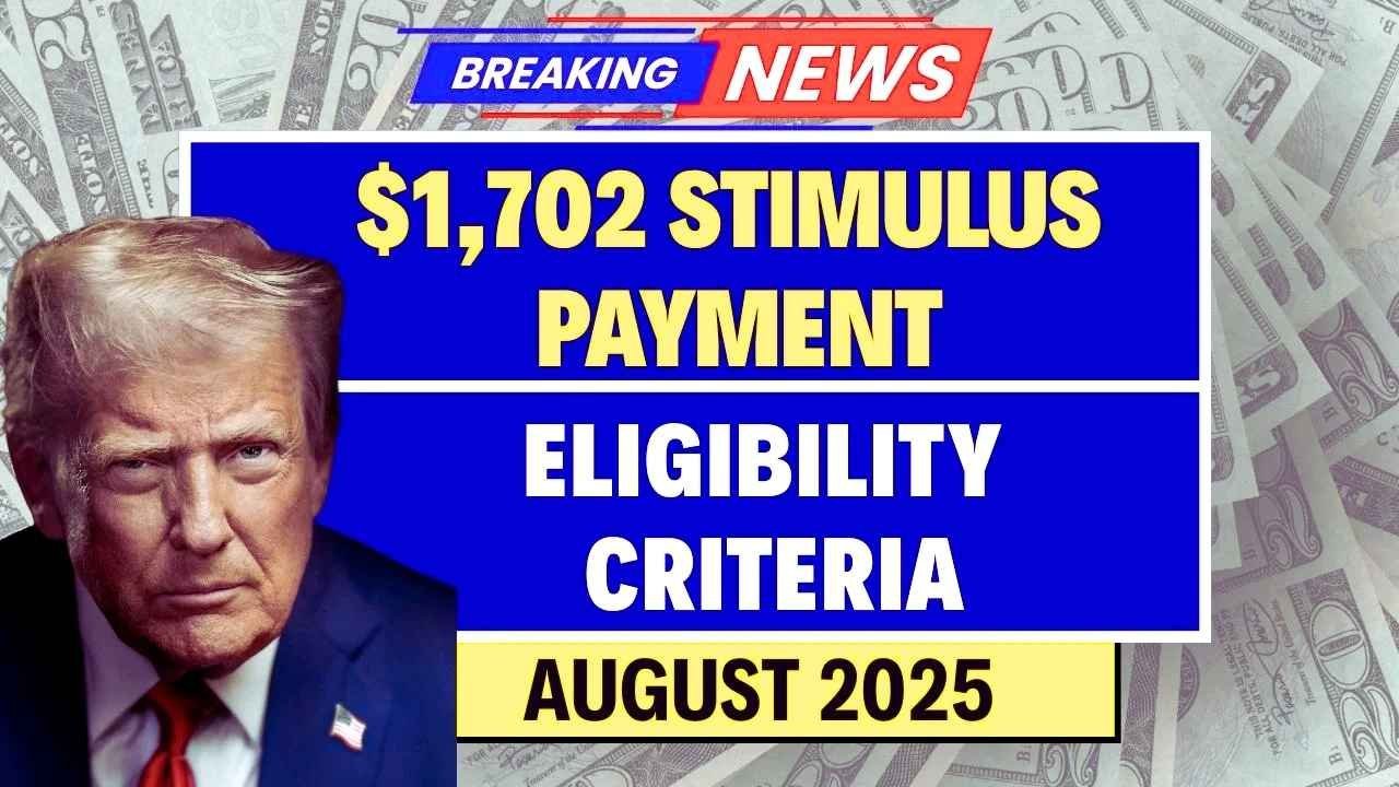 $1702 Stimulus Payment Hits in August 2025